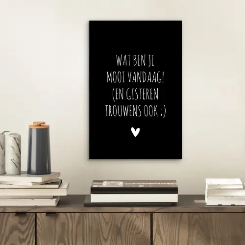 Quotes - Wat ben je mooi vandaag - Spreuken aluminium wit klein -sfeer1