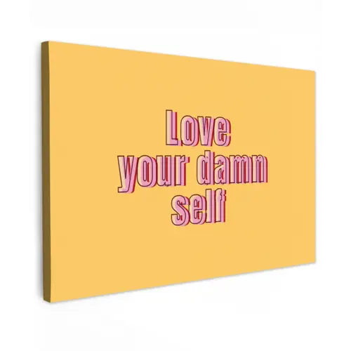 Love yourself - Roze - Geel Tuinposter op houten frame 2 cm dik klein -3d