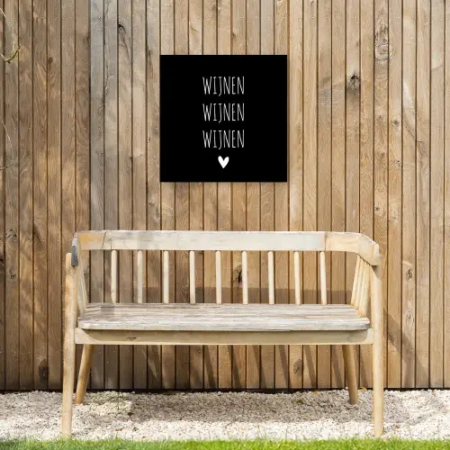 Spreuken - Quotes - Wijnen wijnen wijnen Tuinposter op houten frame 2 cm dik klein -sfeer4