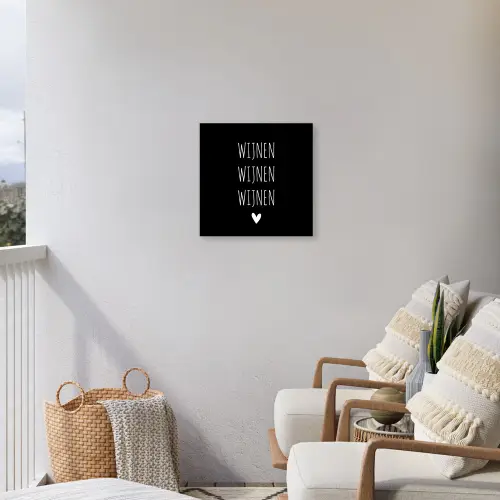 Spreuken - Quotes - Wijnen wijnen wijnen Tuinposter op houten frame 2 cm dik klein -sfeer1