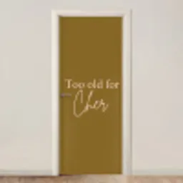 Groen - Too old for cher - Roze deurposter klein -3d_beige