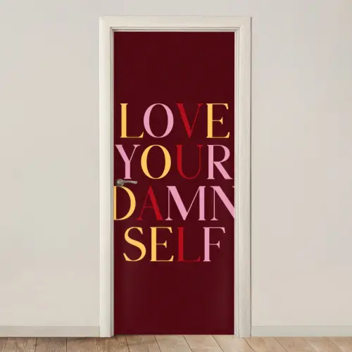 Love your damn self - Kleurrijk - Bordeaux deurposter klein -3d_beige