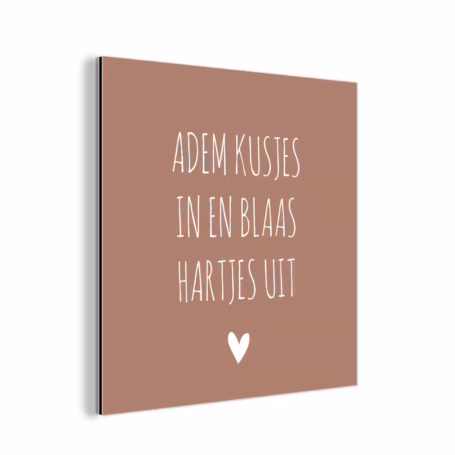 Adem kusjes in en blaas hartjes uit - Quotes - Spreuken aluminium wit klein -3d