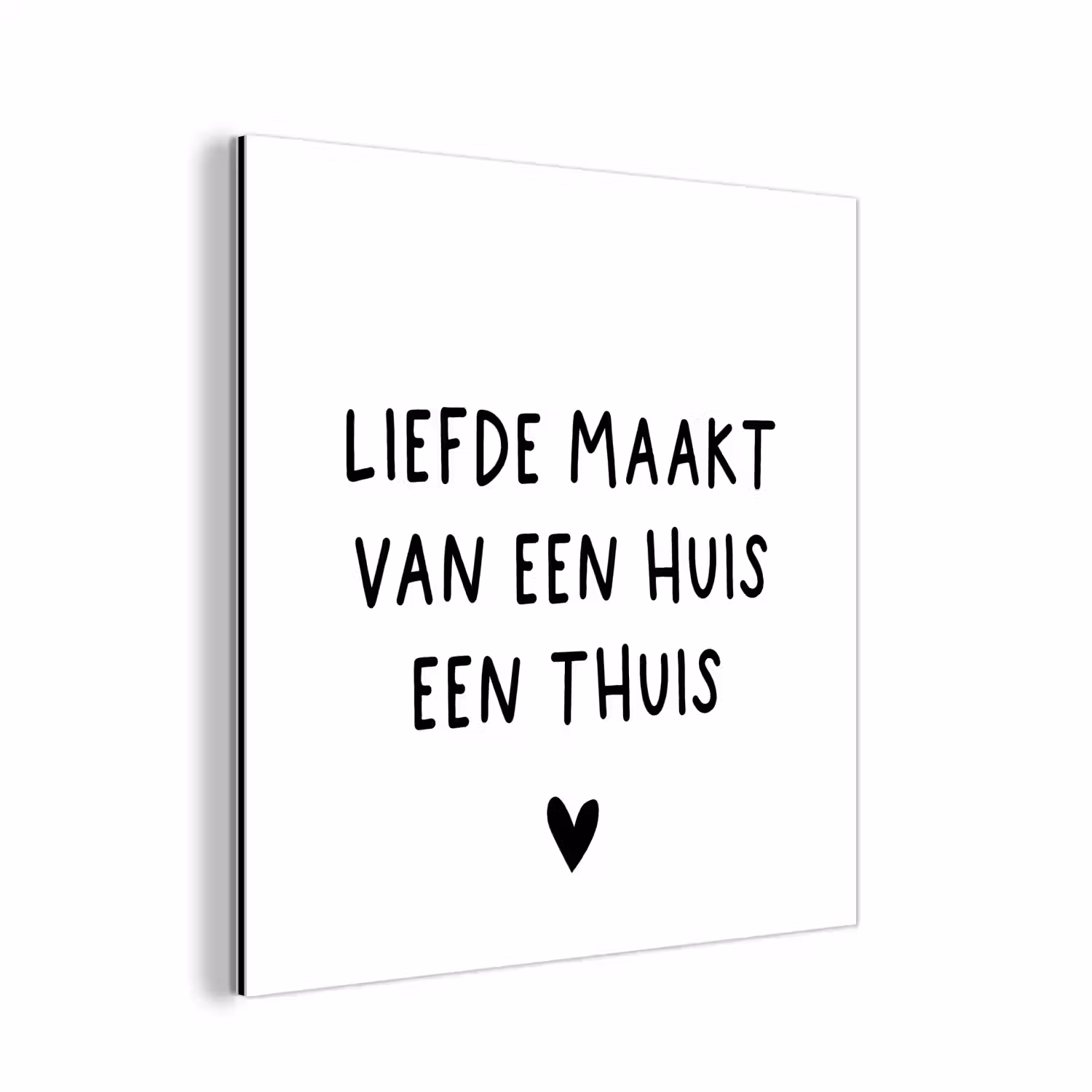 Liefde maakt van een huis een thuis - Spreuken - Quotes aluminium wit klein -3d