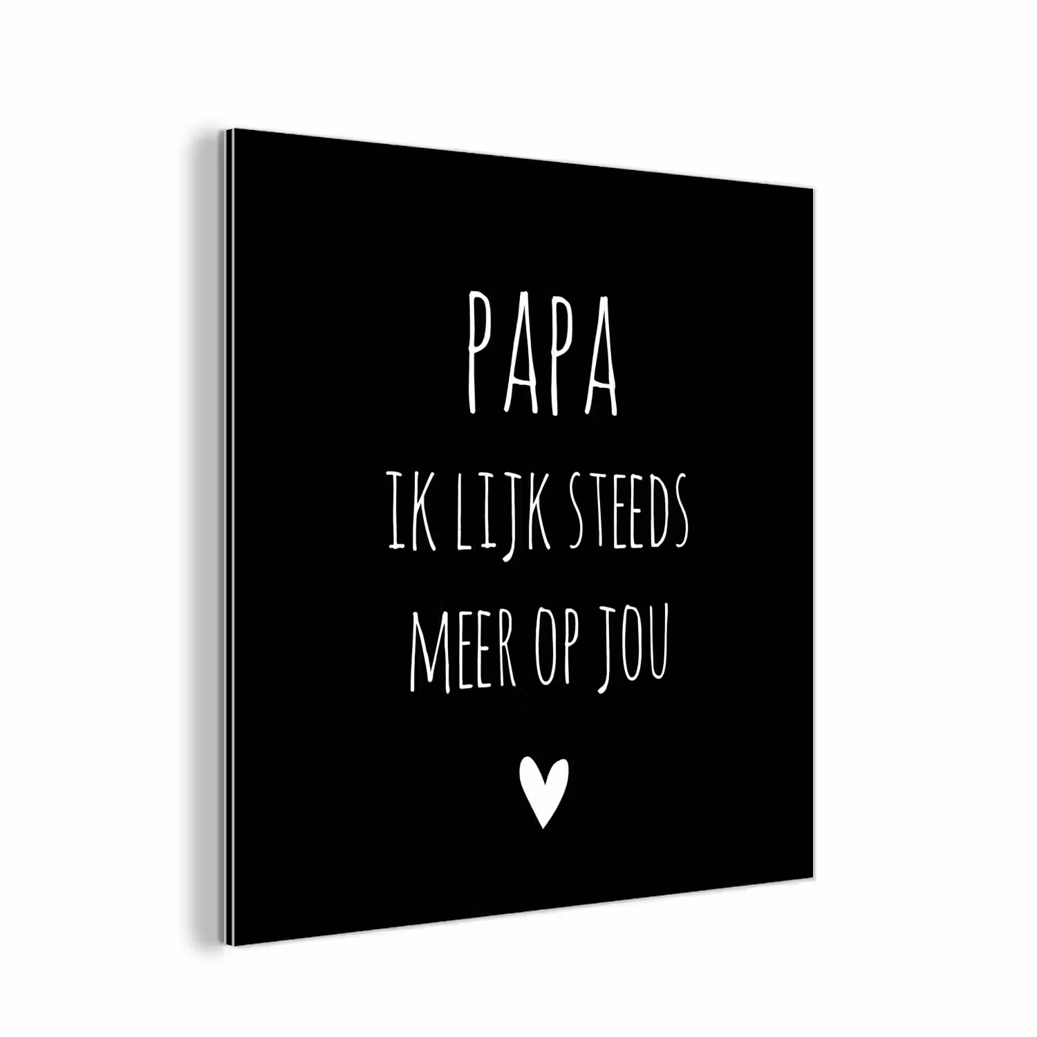 Quotes - Papa ik lijk steeds meer op jou - Stef Bos - Papa - Spreuken aluminium wit klein -3d