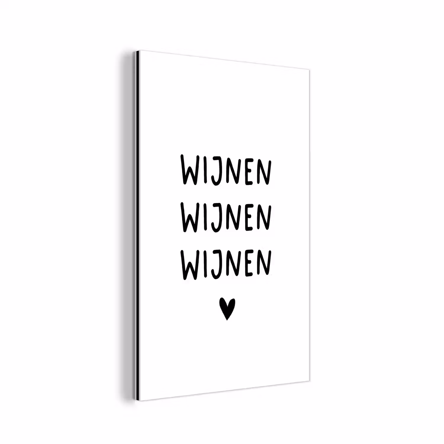 Quotes - Wijnen wijnen wijnen - Spreuken aluminium wit klein -3d
