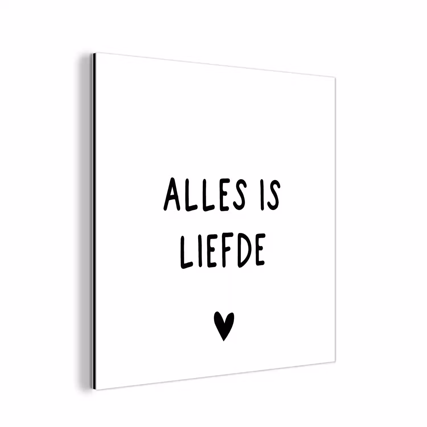 Spreuken - Alles is liefde - Bløf - Quotes aluminium wit klein -3d