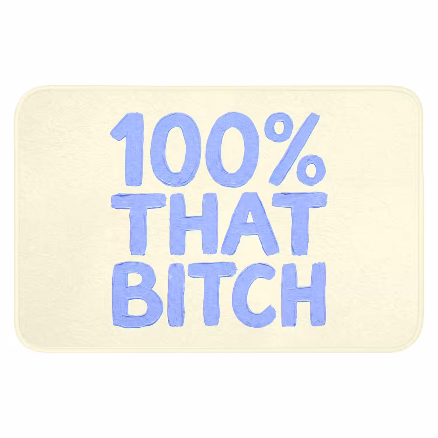 100% that bitch - Blauw - Wit Badmat klein -3d