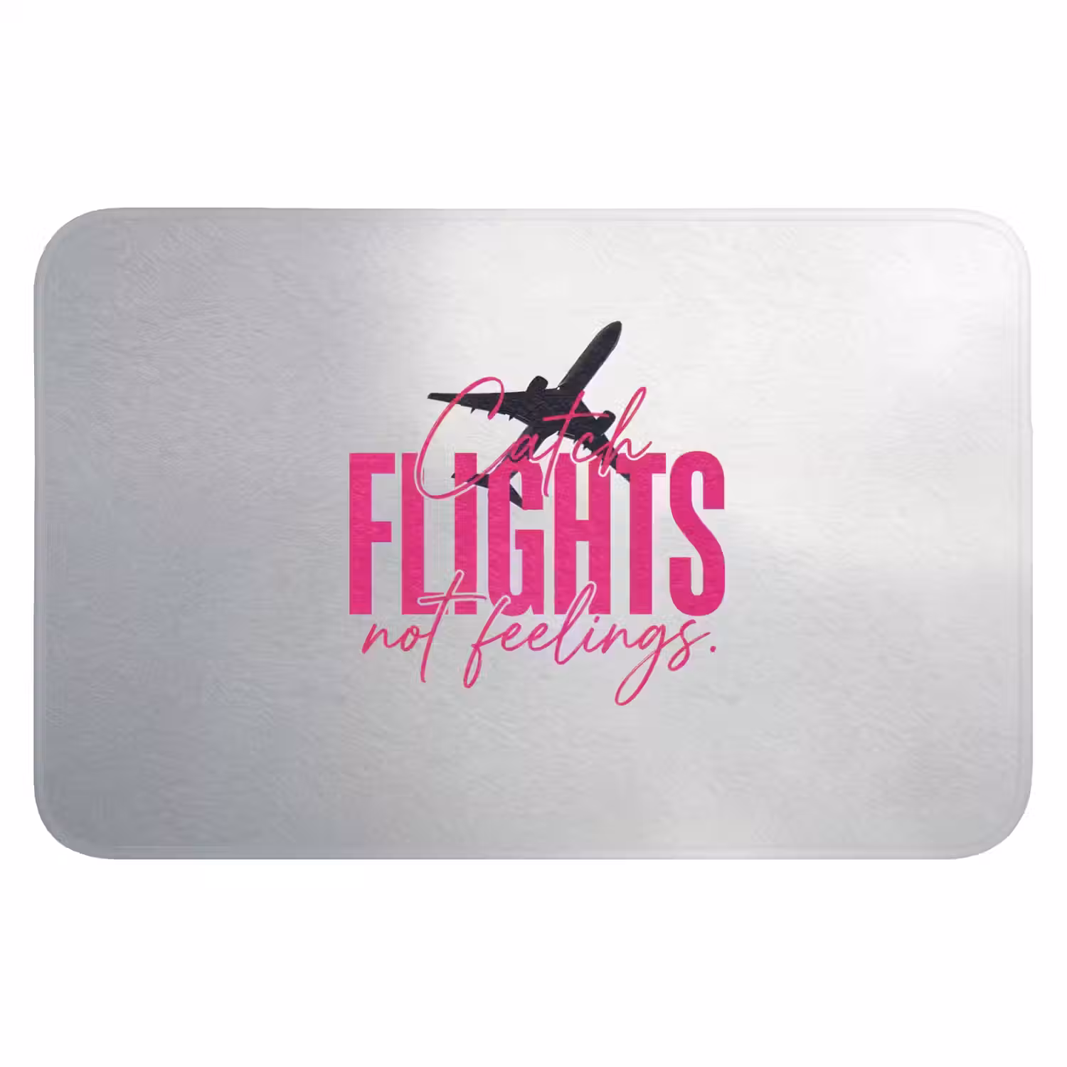 Catch flights not feelings - Vliegtuig - Roze Badmat klein -3d