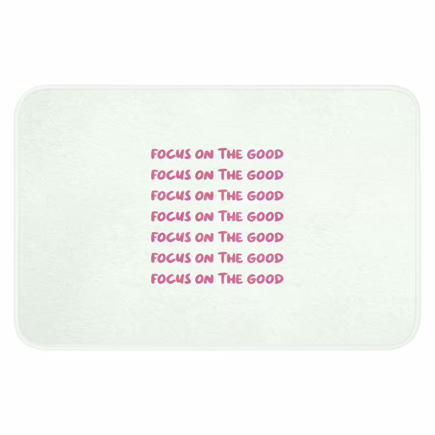 Focus on the good - Roze Badmat klein -3d