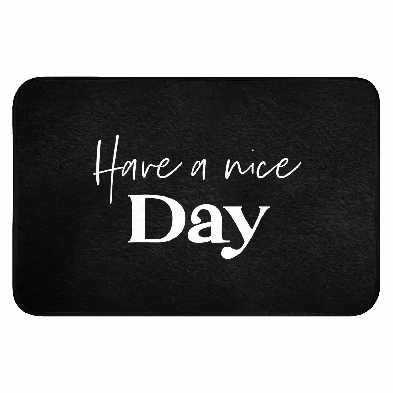 Have a nice day - Quotes - Zwart - Spreuken Badmat klein -3d