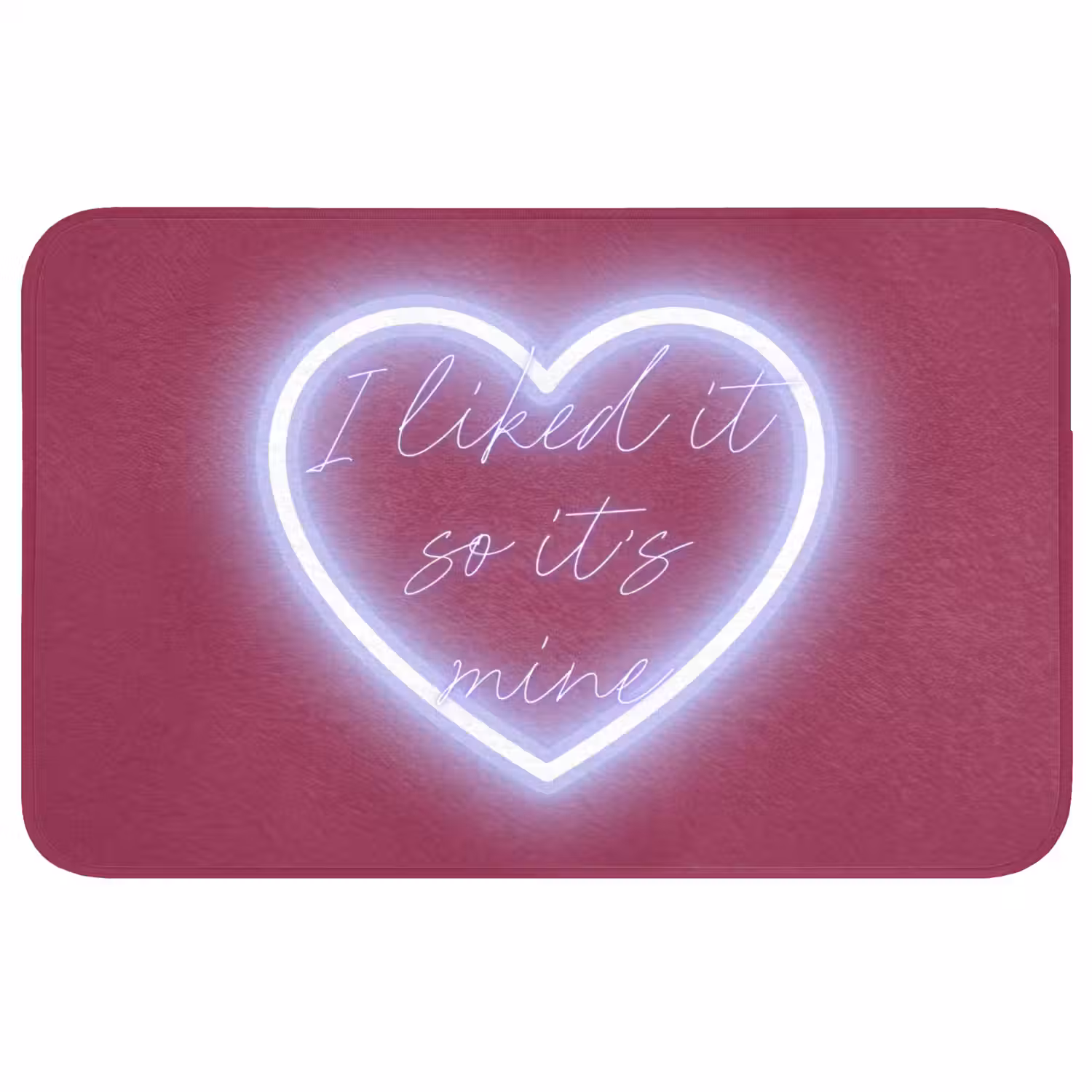 I liked it so it's mine - Neon hart - Roze Badmat middel -3d