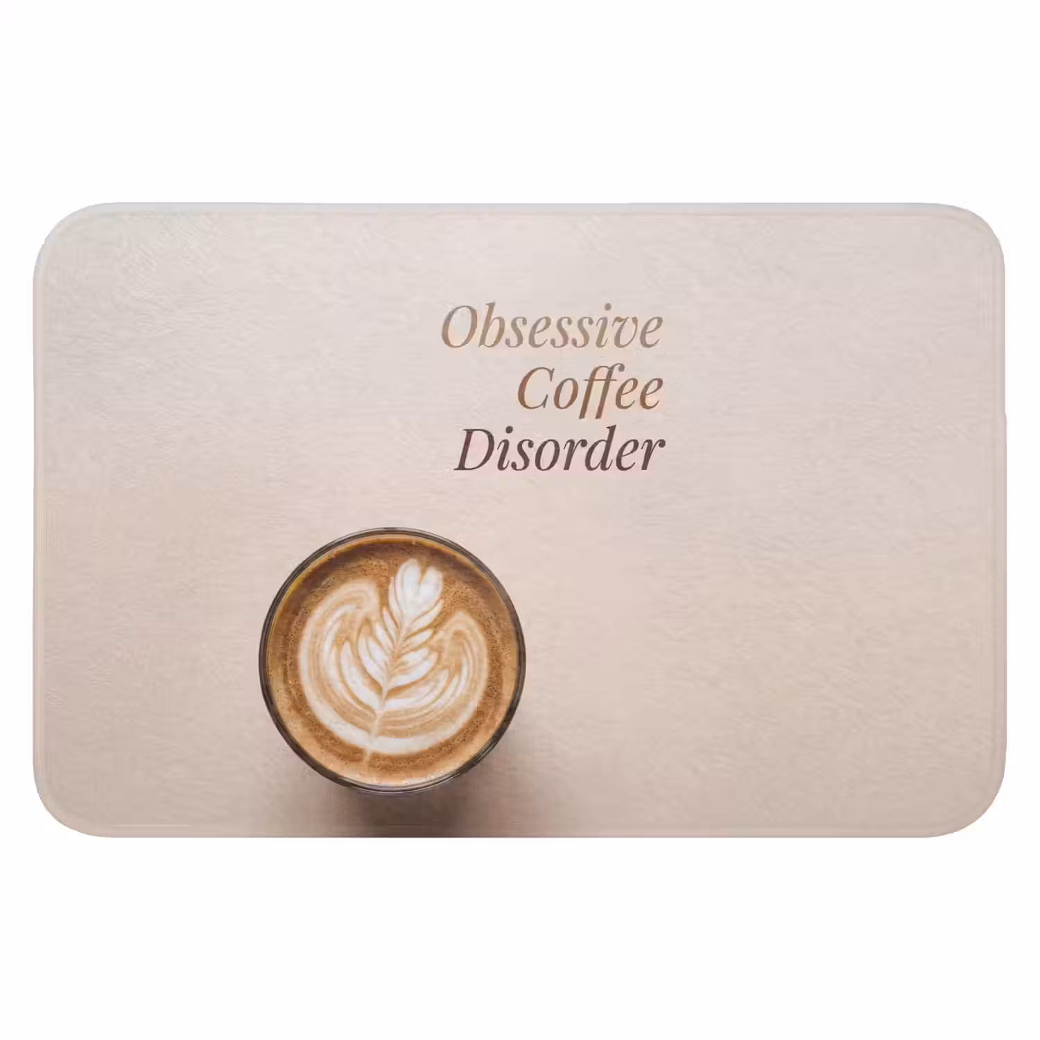 Koffie - Obessive Coffee Disorder - Beige Badmat klein -3d