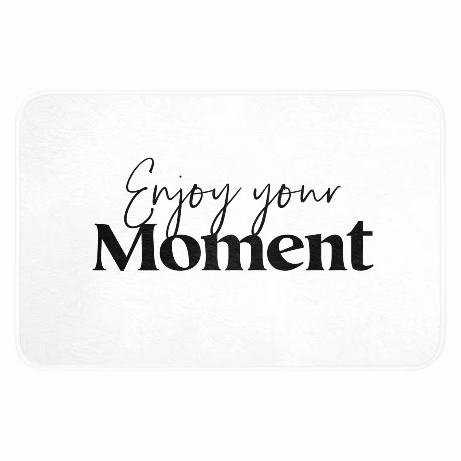 Quotes - Enjoy your moment - Wit - Spreuk Badmat klein -3d