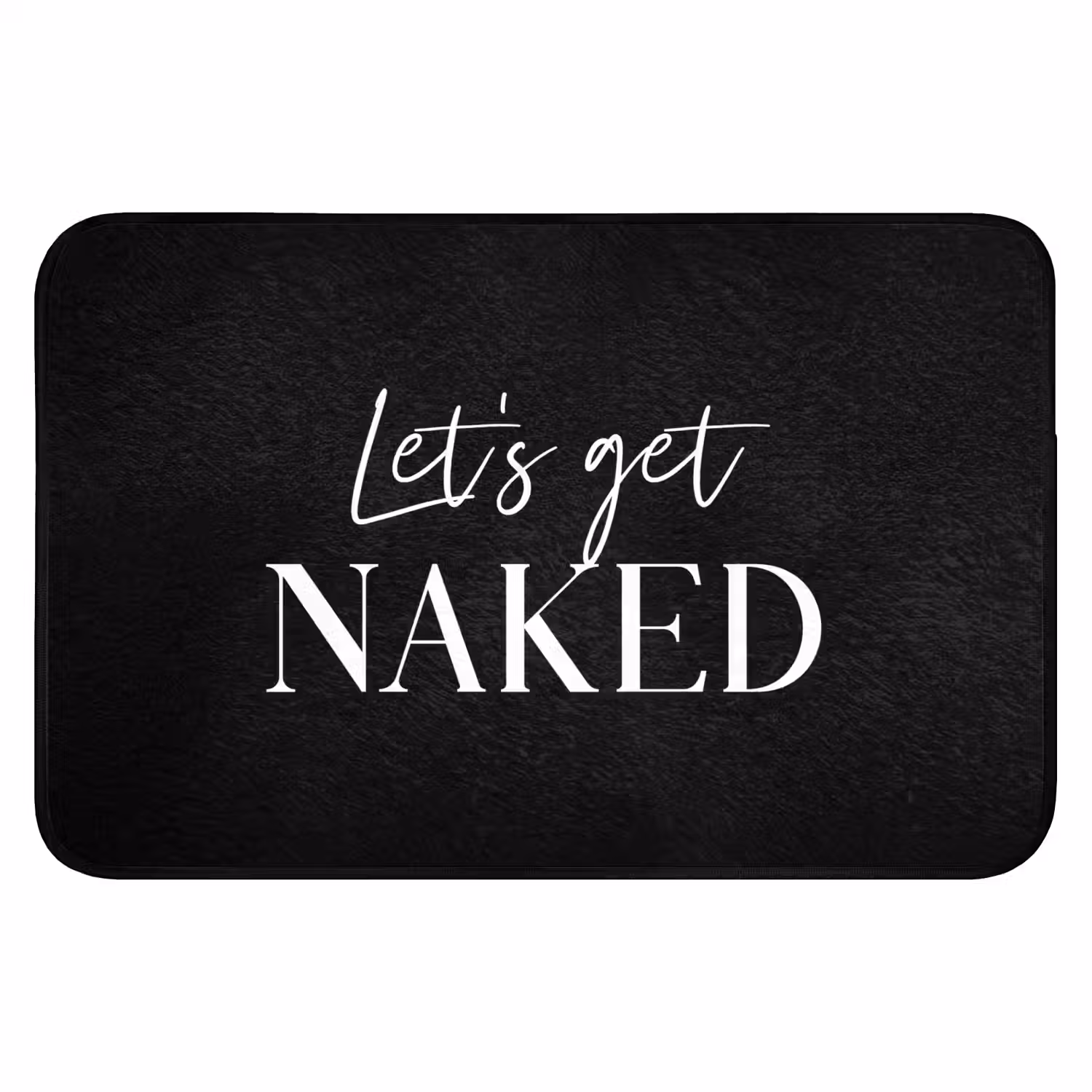 Quotes - Let's get naked - Zwart - Spreuk Badmat klein -3d