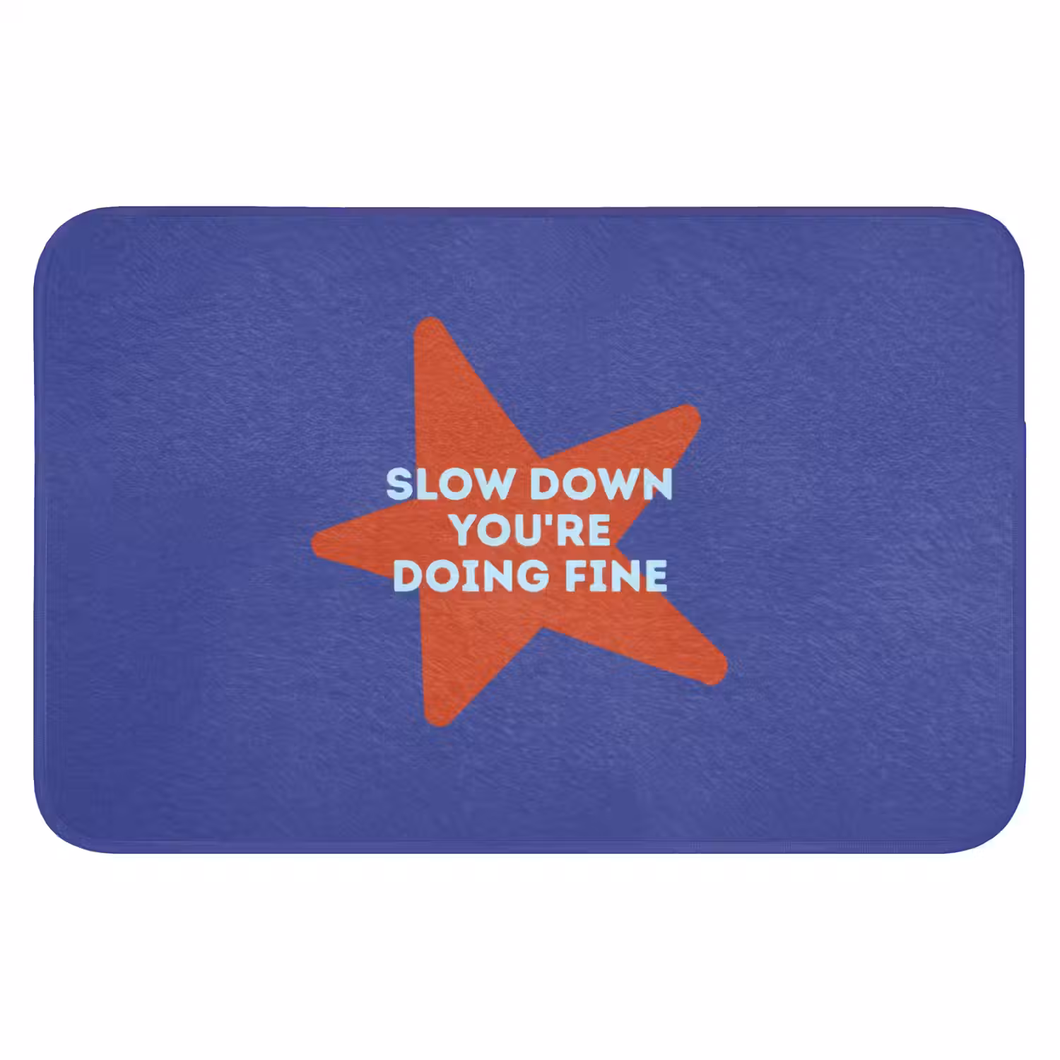 Slow down you're doing fine - Ster - Blauw Badmat klein -3d