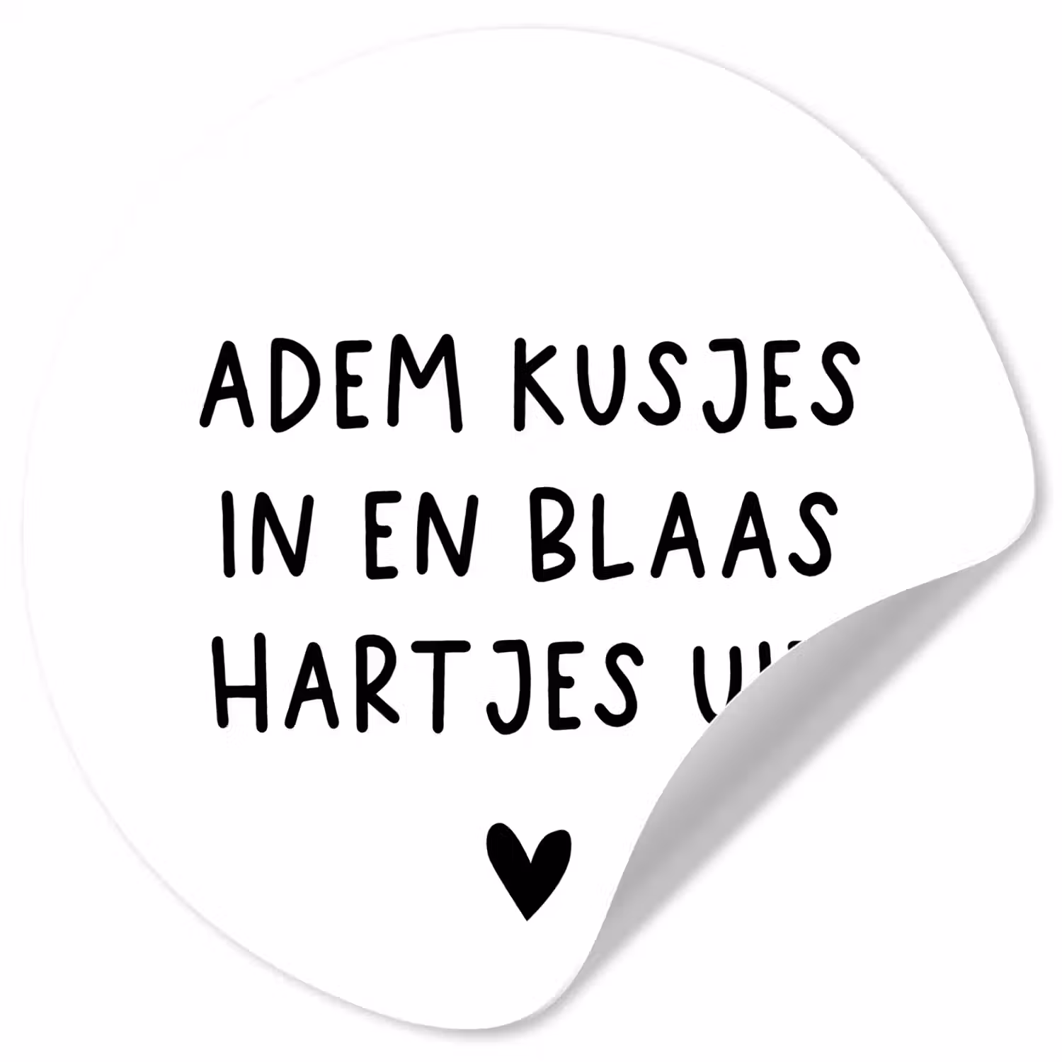 Quotes - Adem kusjes in en blaas hartjes uit - Spreuken Wandcirkel behangsticker klein -3d