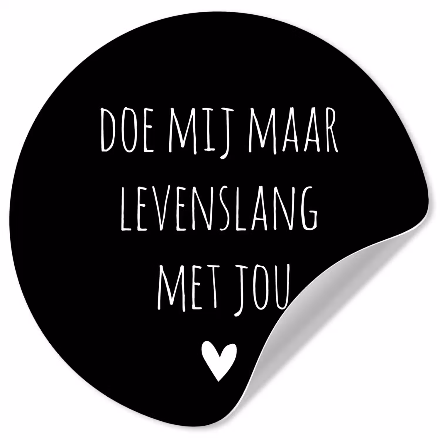 Quotes - Doe mij maar levenslang met jou - Spreuken Wandcirkel behangsticker klein -3d