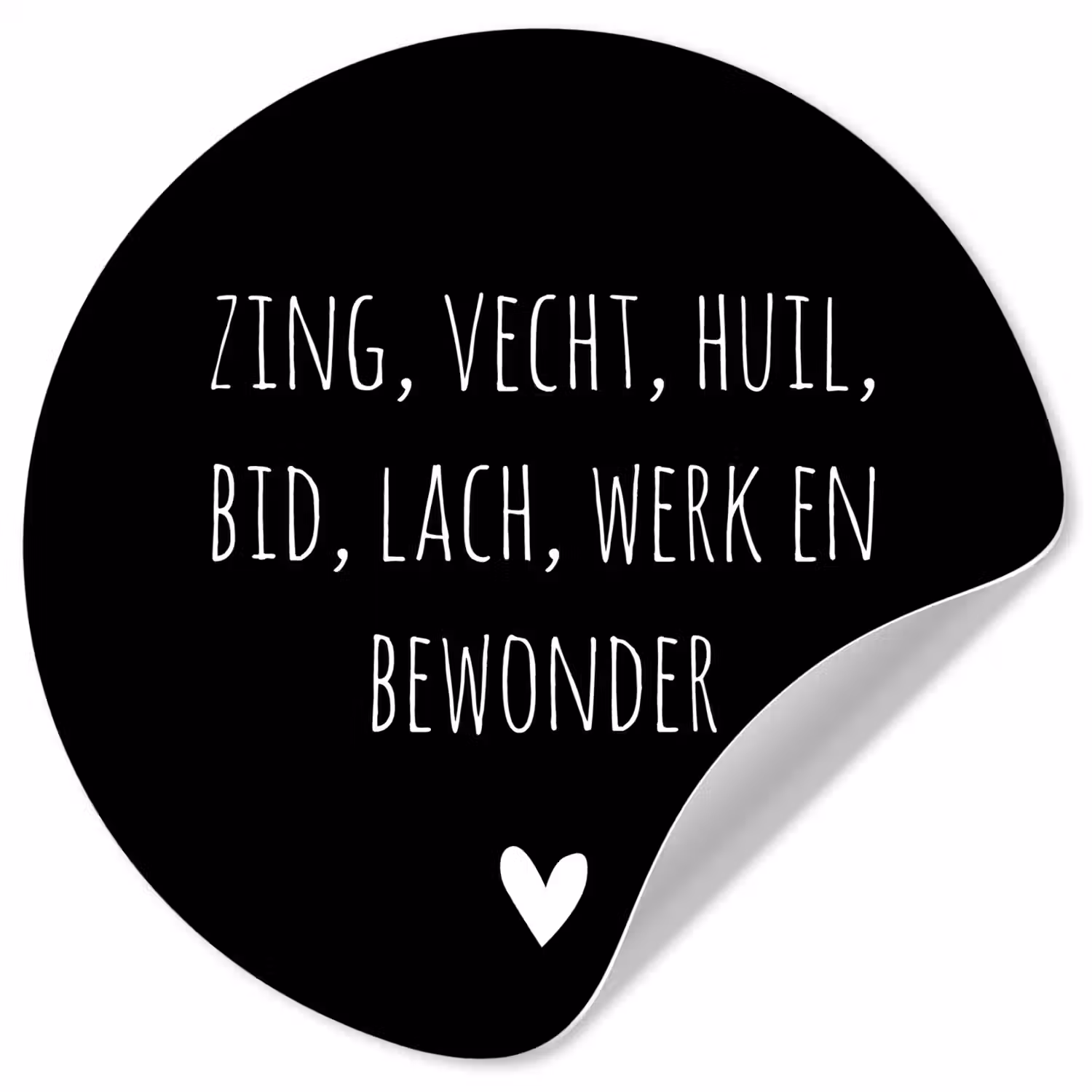 Spreuken - Ramses Shaffy - Zing vecht huil bid lach werk en bewonder - Quotes Wandcirkel behangsticker klein -3d