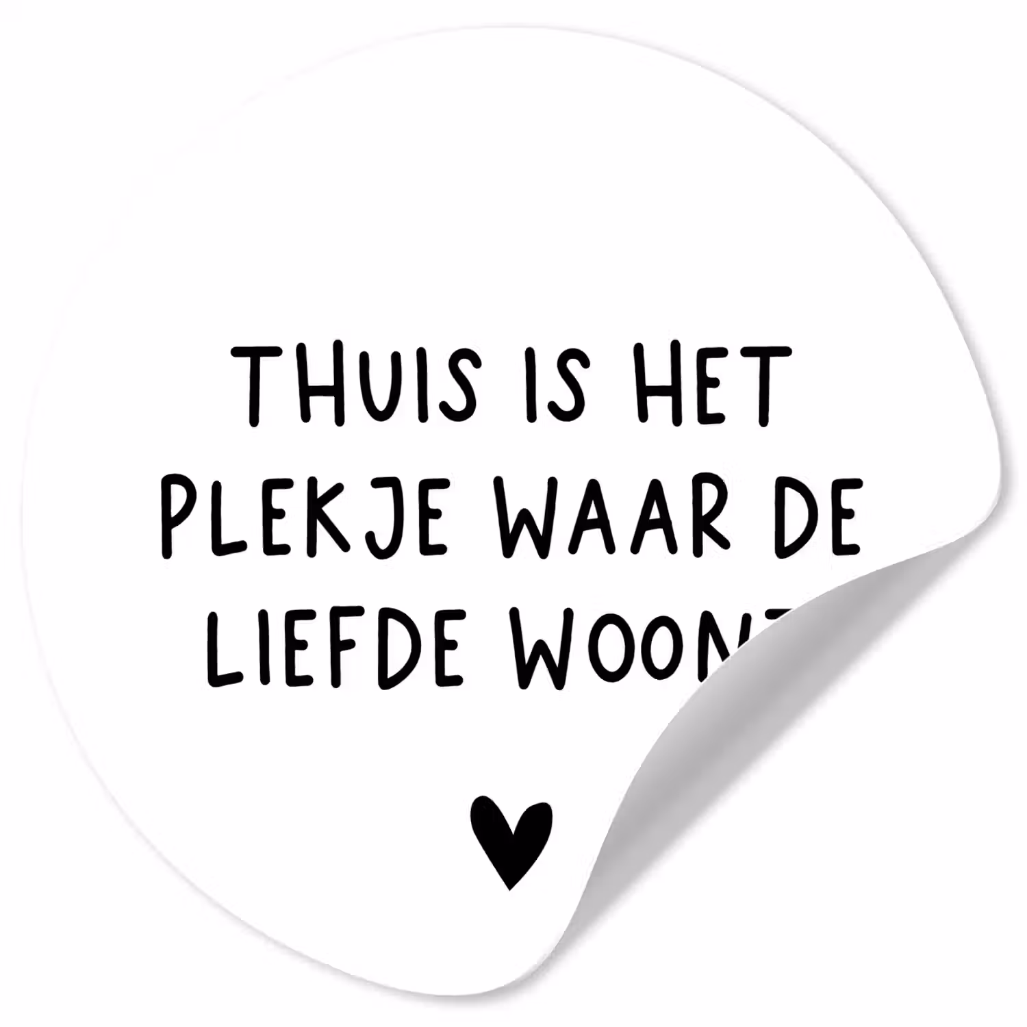 Spreuken - Thuis is het plekje waar de liefde woont - Quotes Wandcirkel behangsticker klein -3d