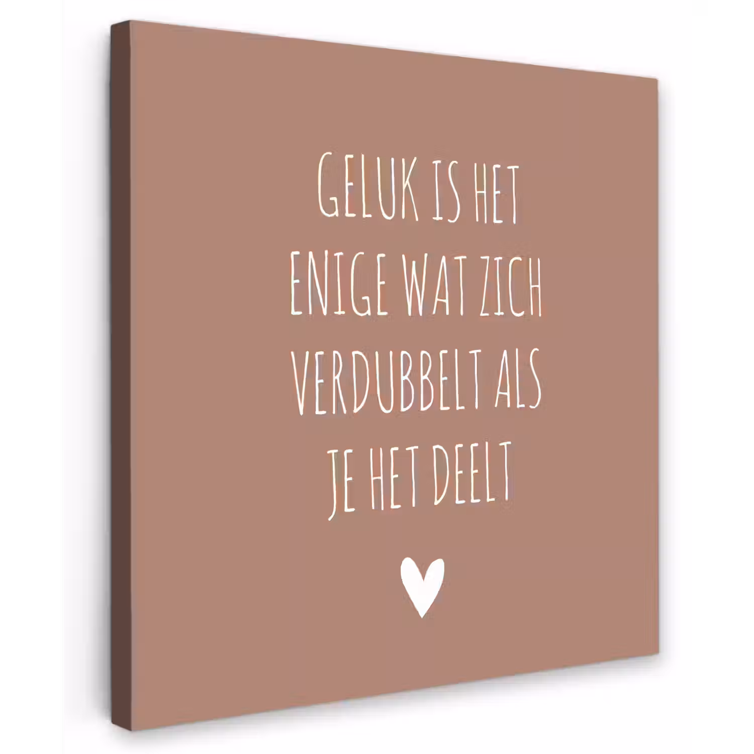 Geluk is het enige wat zich verdubbelt - Quotes - Spreuken Tuinposter op houten frame 2 cm dik middel -3d