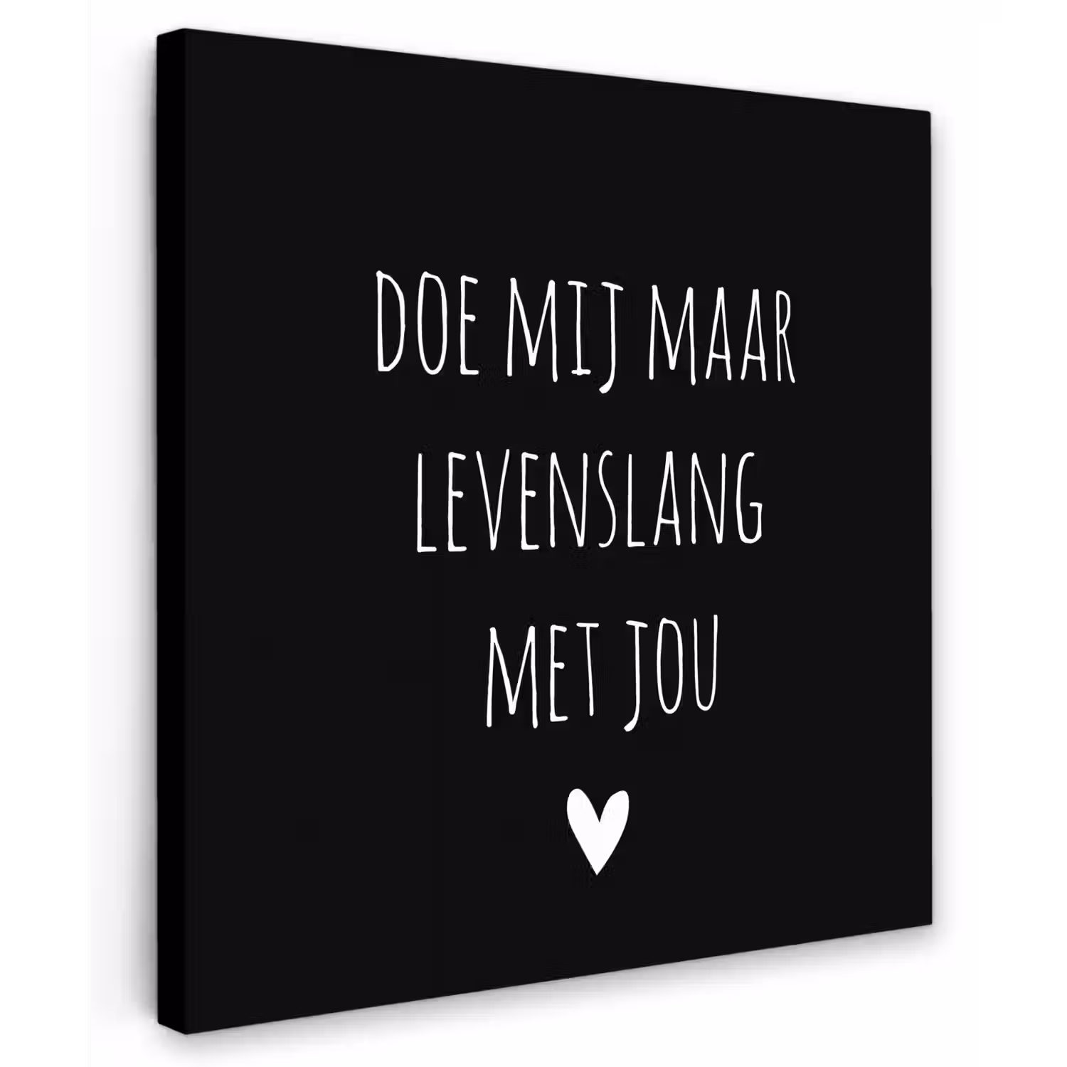 Quotes - Doe mij maar levenslang met jou - Spreuken Tuinposter op houten frame 2 cm dik middel -3d