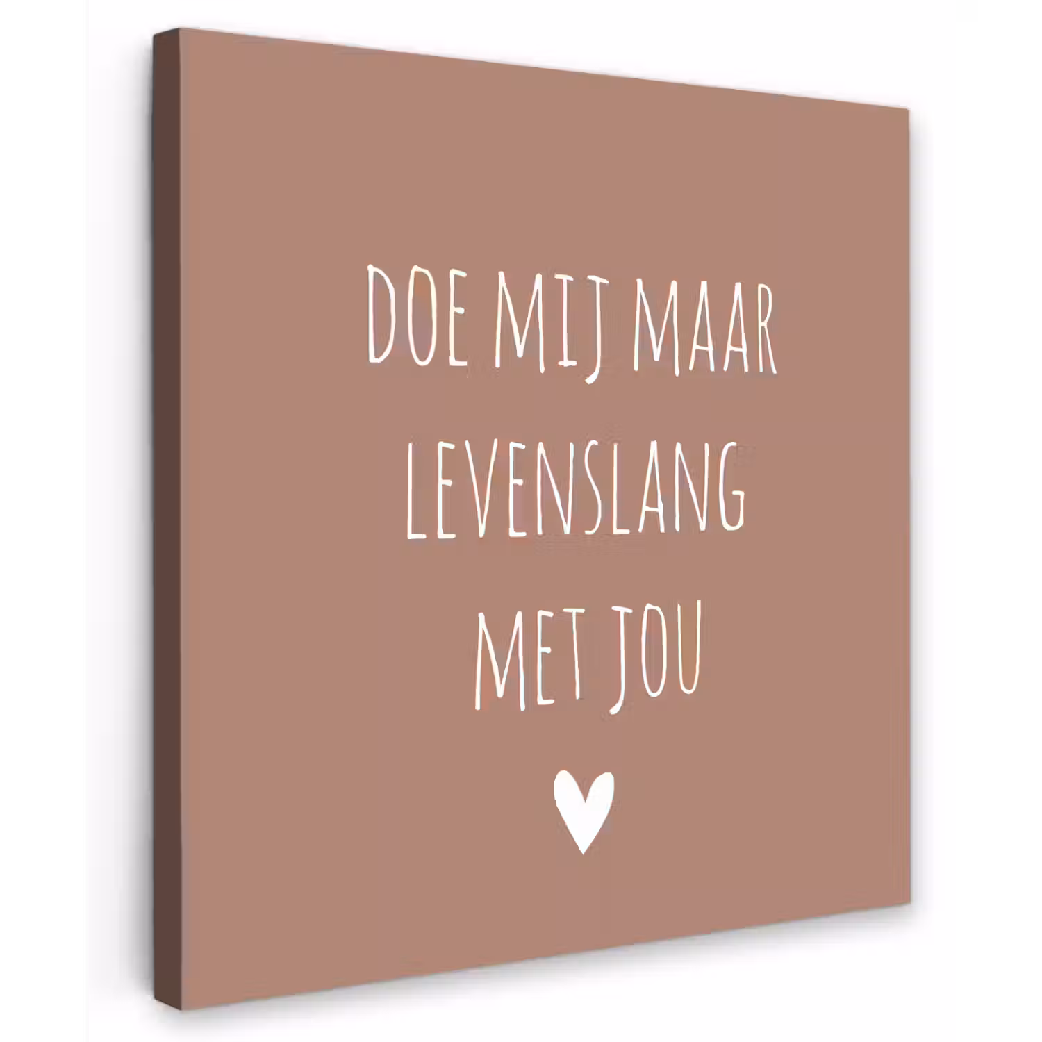 Quotes - Spreuken - Doe mij maar levenslang met jou Tuinposter op houten frame 2 cm dik middel -3d