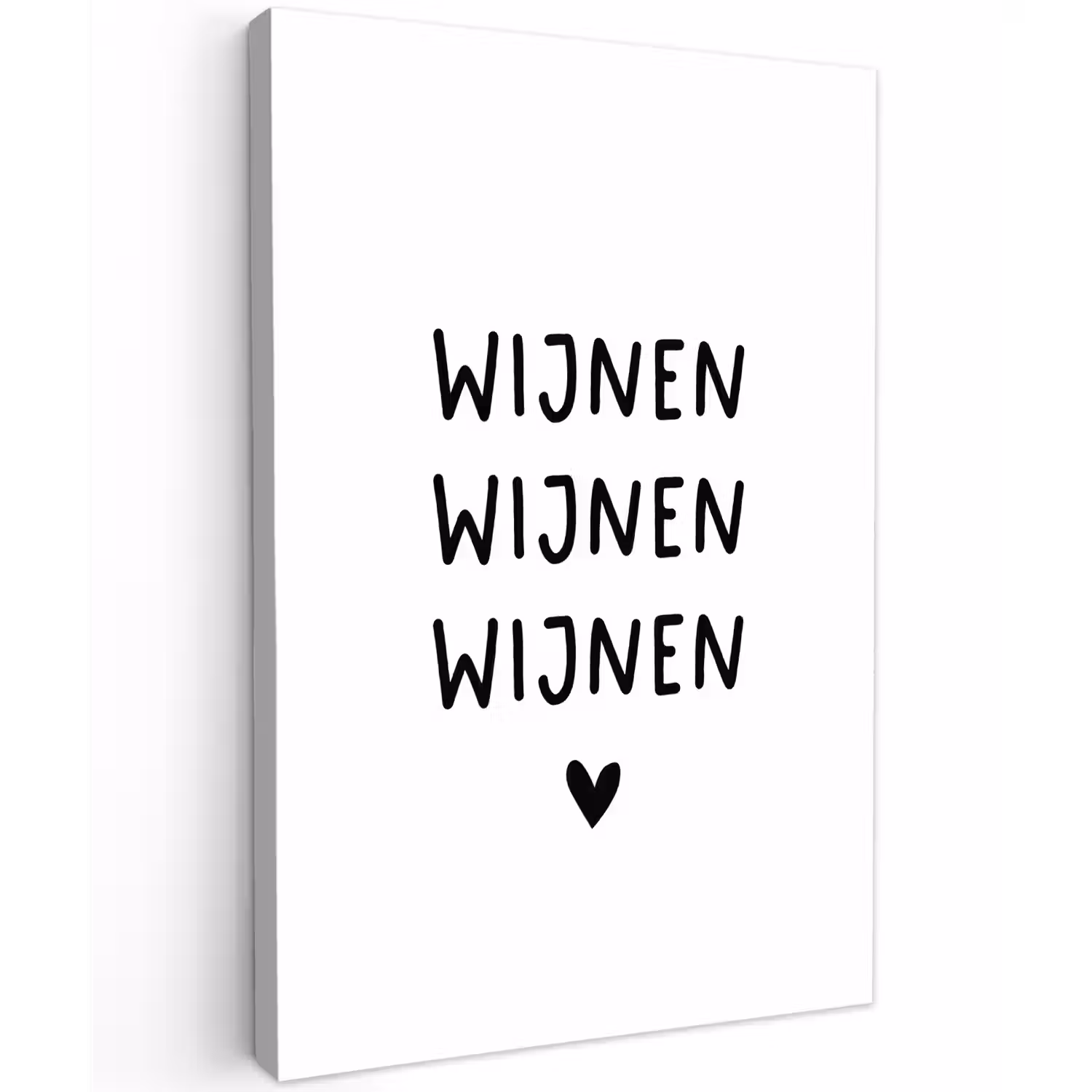 Quotes - Wijnen wijnen wijnen - Spreuken Tuinposter op houten frame 2 cm dik klein -3d