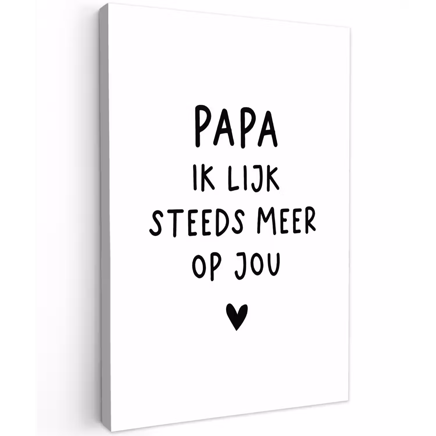 Spreuken - Papa - Papa ik lijk steeds meer op jou - Quotes - Stef Bos Tuinposter op houten frame 2 cm dik klein -3d