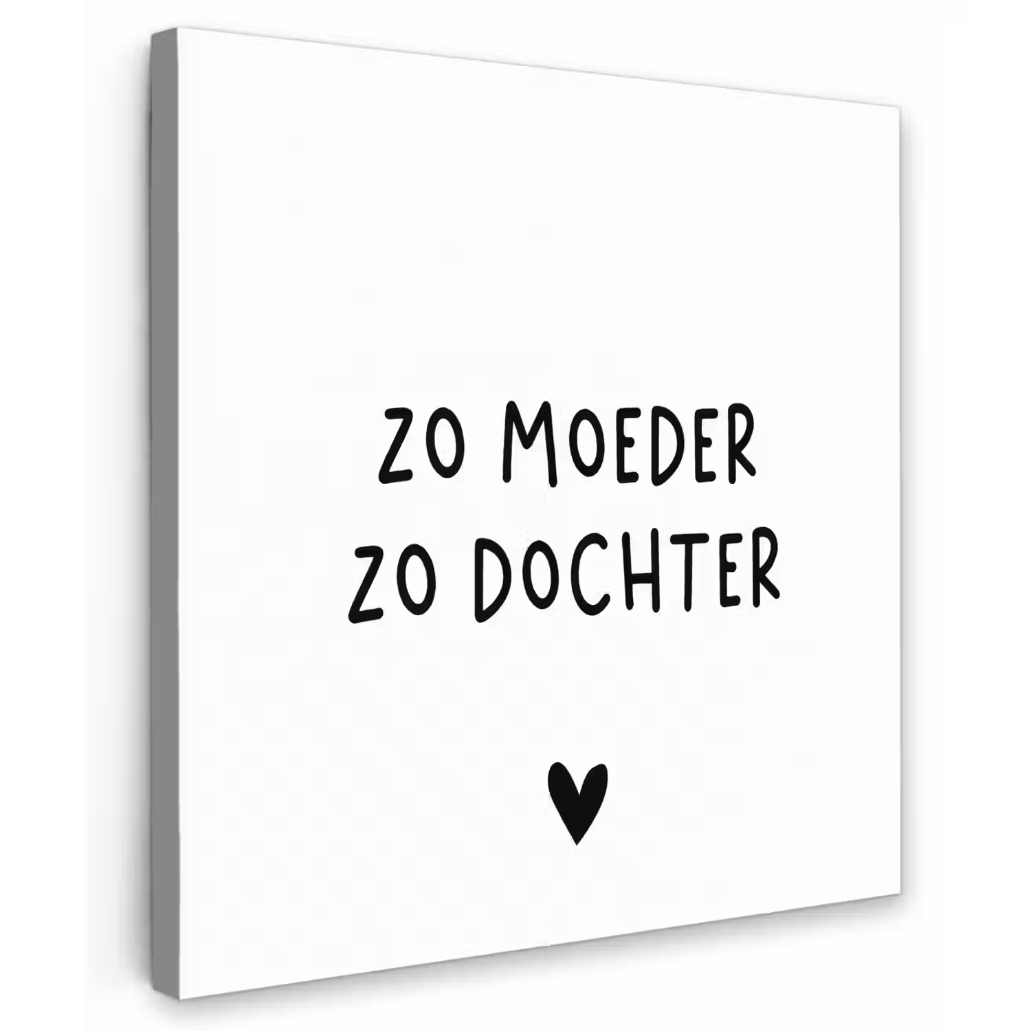 Spreuken - Zo moeder zo dochter - Quotes - Mama - Dochter Tuinposter op houten frame 2 cm dik middel -3d