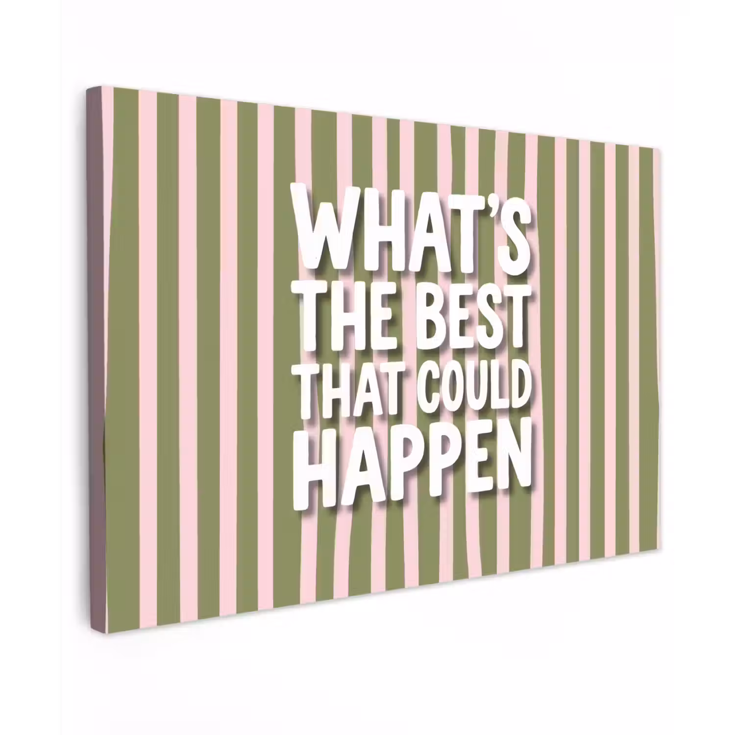 What's the best that could happen - Strepen - Groen - Roze canvas 2cm klein -z3d