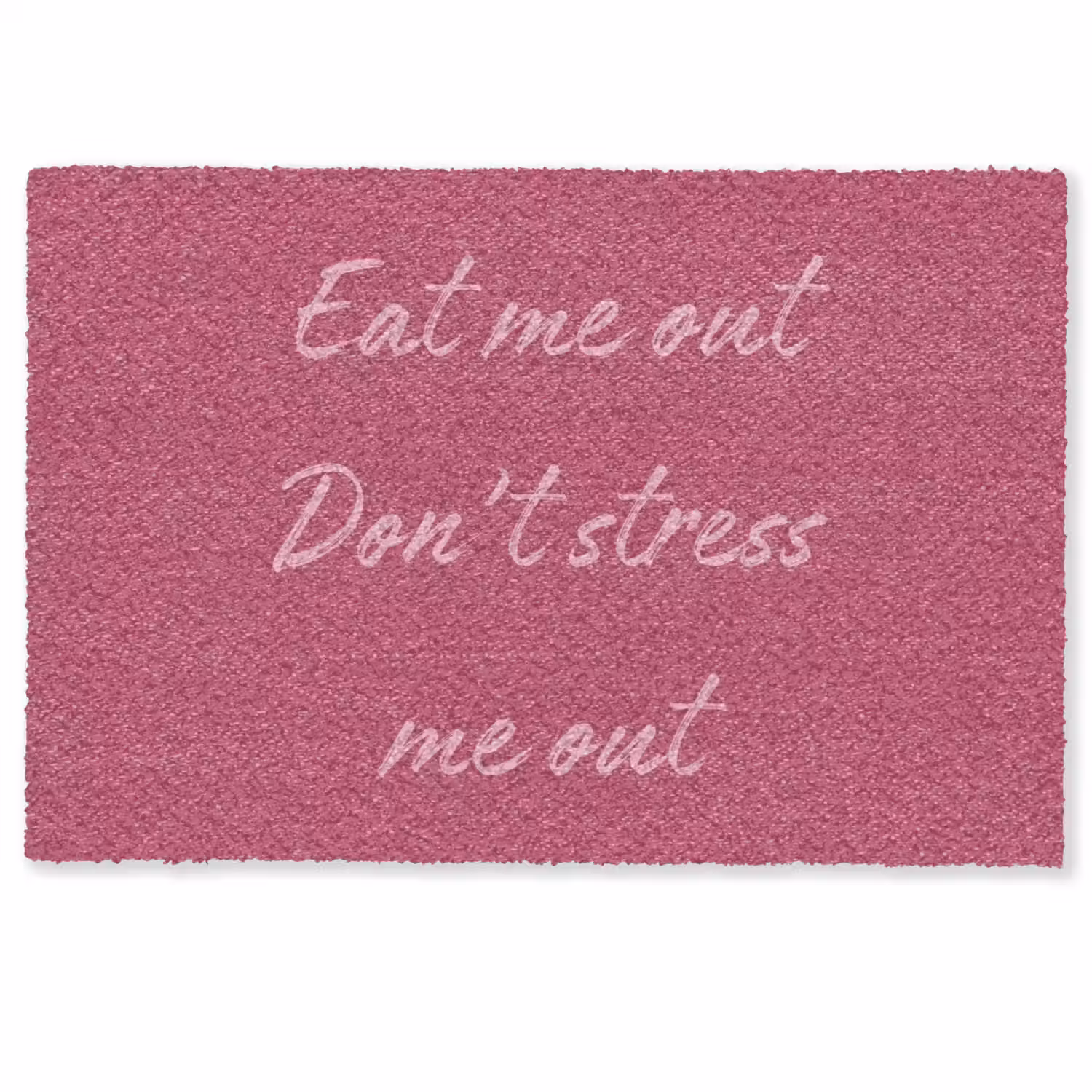 eat me out don't stress me out - Roze - Minimalistisch Deurmat klein -zkaufland3d
