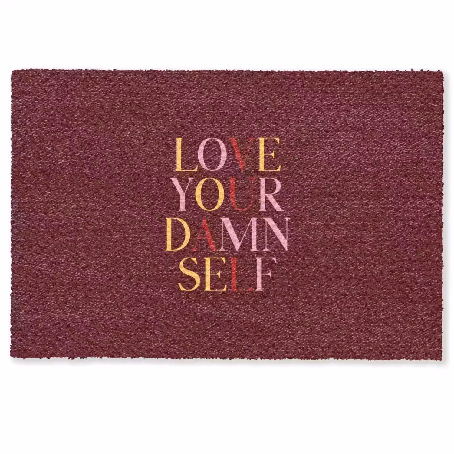 Love your damn self - Kleurrijk - Bordeaux Deurmat klein -zkaufland3d