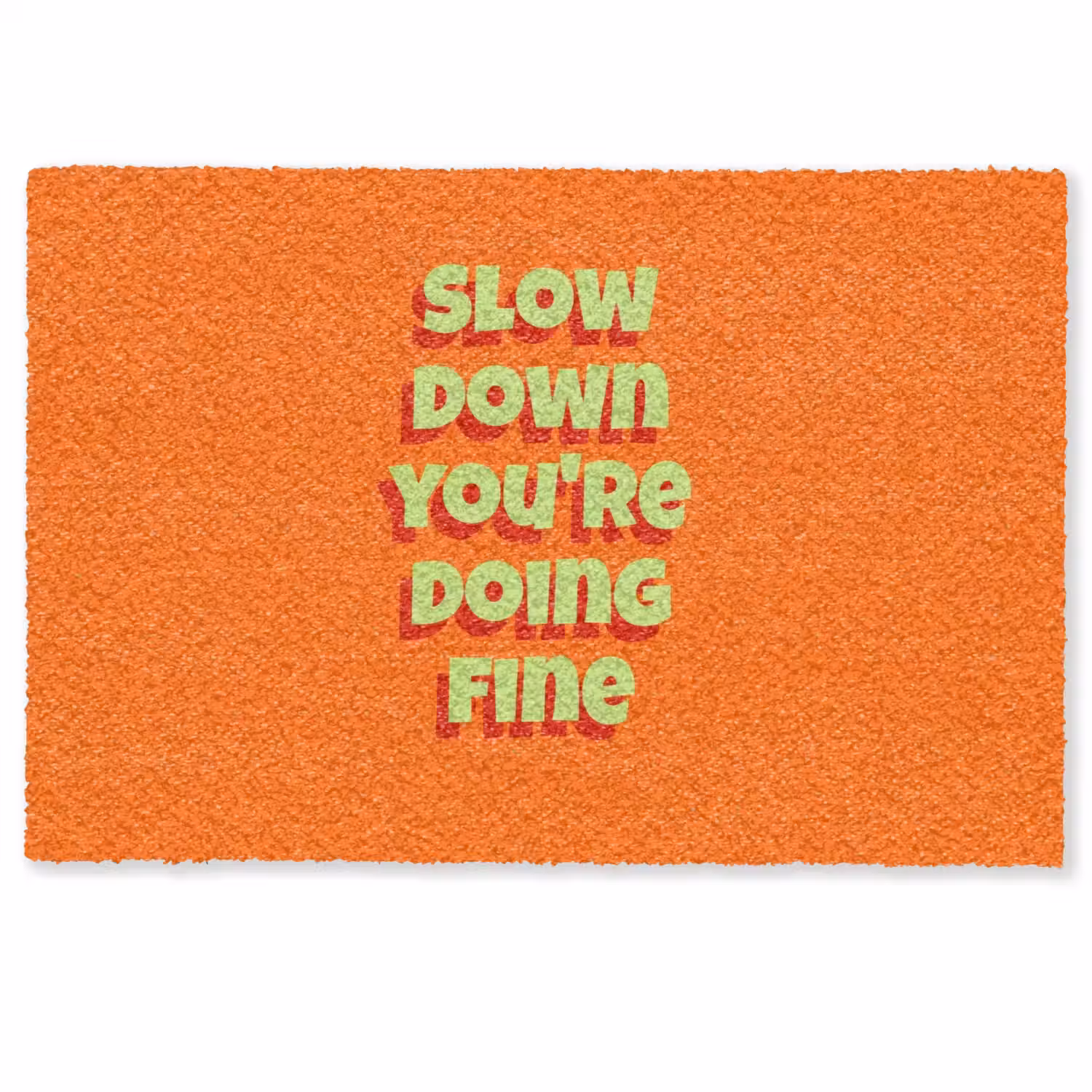 Slow down you're doing fine - Oranje - Simple Deurmat klein -zkaufland3d