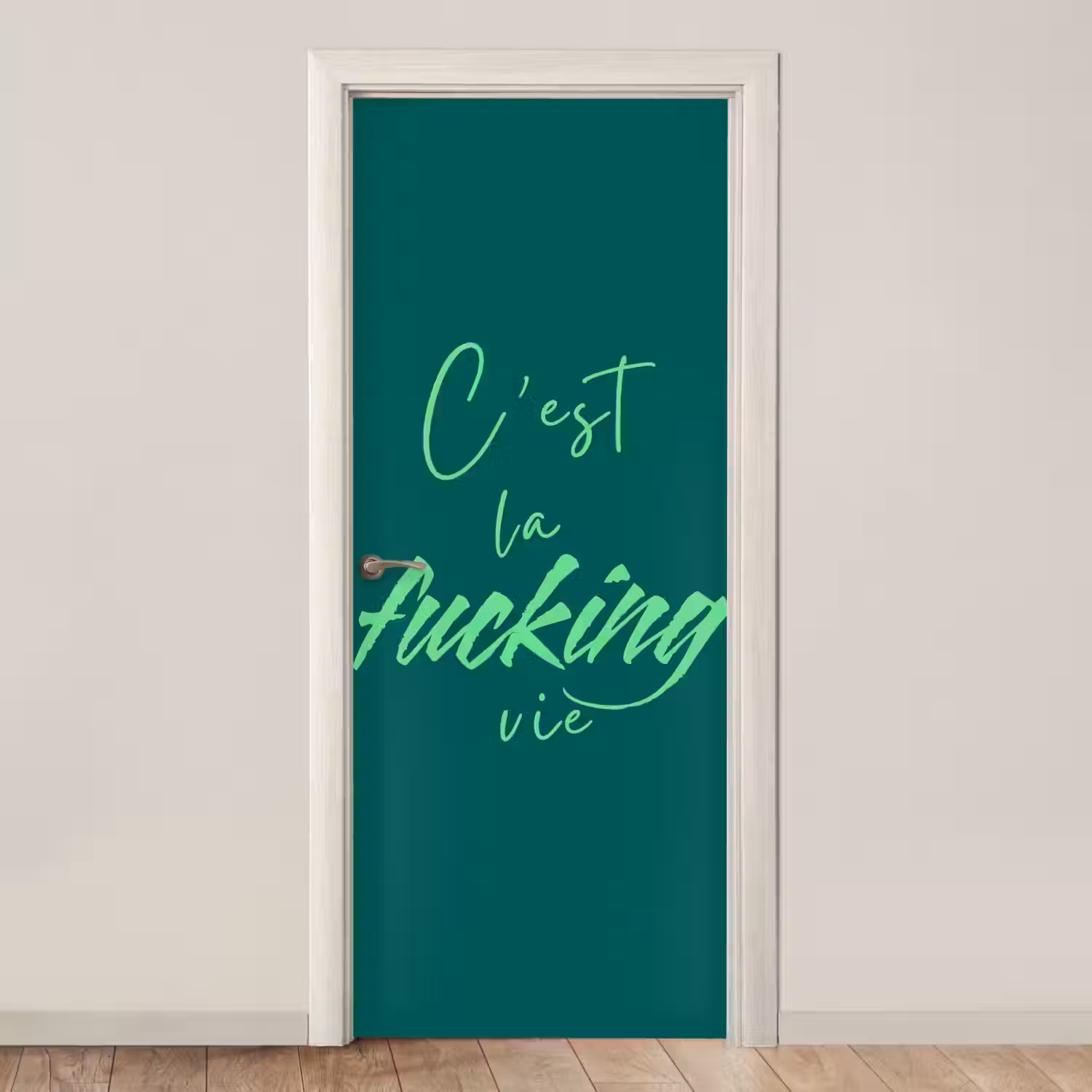 c'est la fucking vie - Groen - Handgeschreven deurposter klein -3d_beige