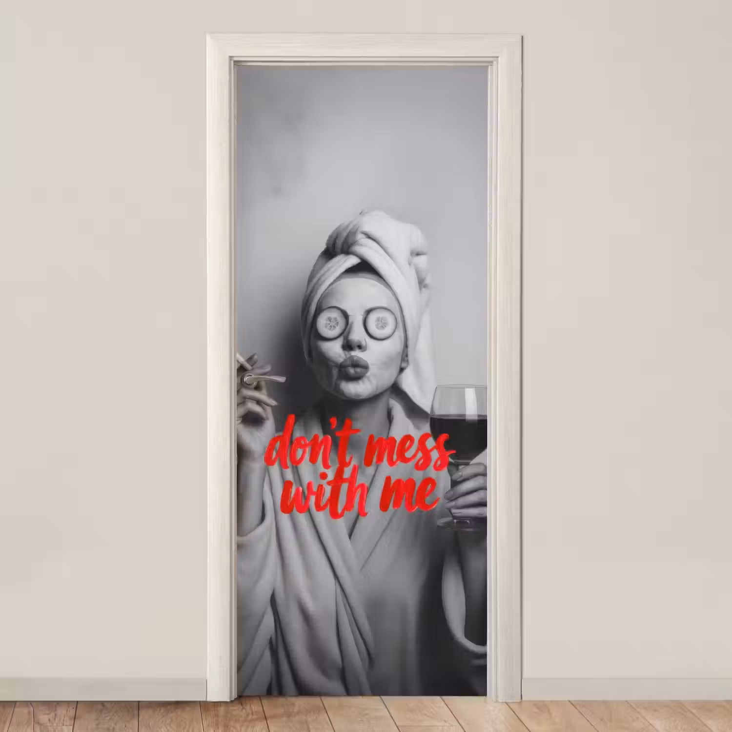 Don't mess with me - Wijn - Vrouw - Sigaret deurposter klein -3d_beige