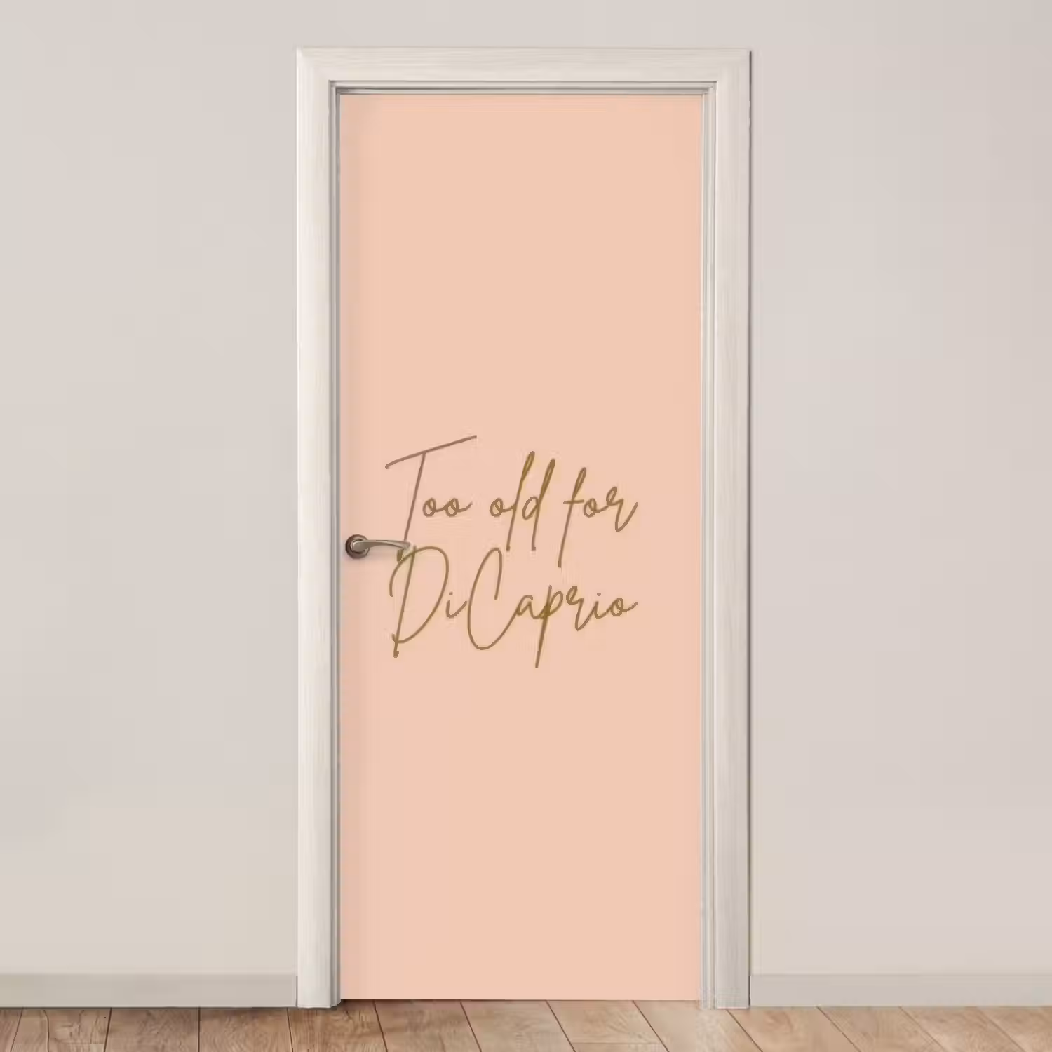 Too old for dicaprio - Roze - Groen deurposter klein -3d_beige