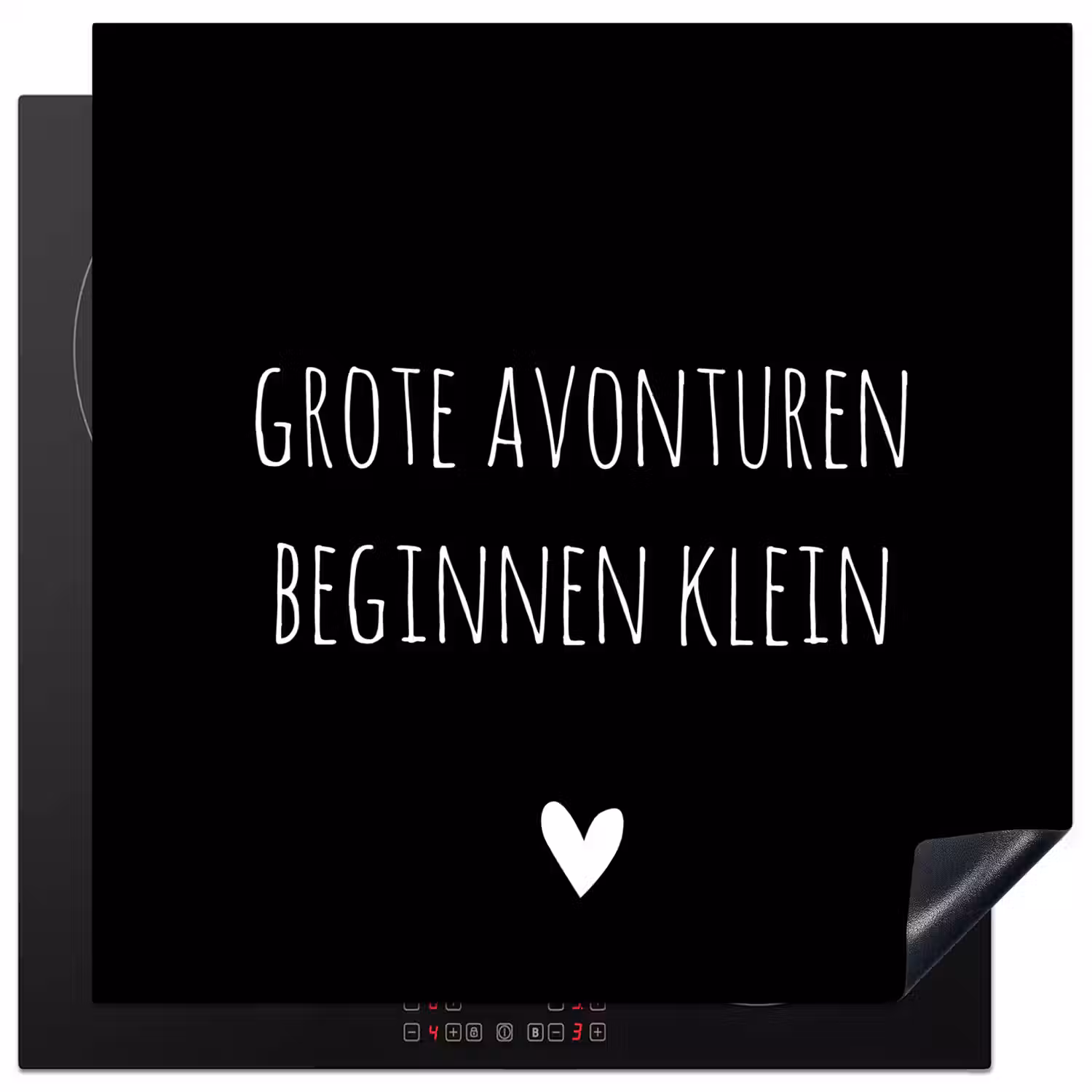 Grote avonturen beginnen klein - Spreuken - Quotes Inductie beschermer vinyl 3mm middel -3d