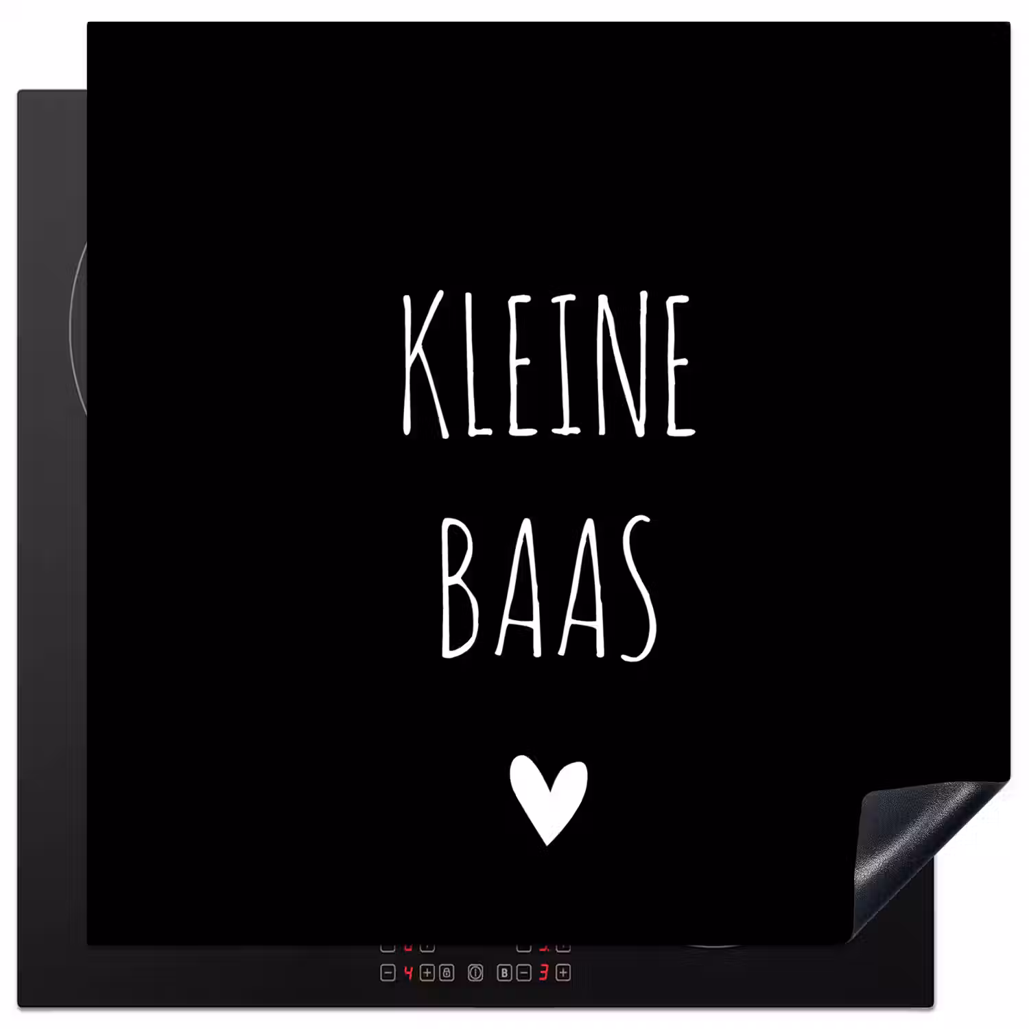 Spreuken - Kleine baas - Quotes Inductie beschermer vinyl 3mm middel -3d