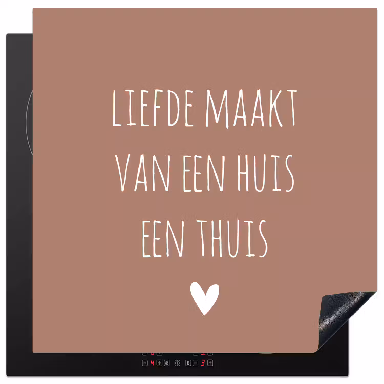 Spreuken - Liefde maakt van een huis een thuis - Quotes Inductie beschermer vinyl 3mm middel -3d