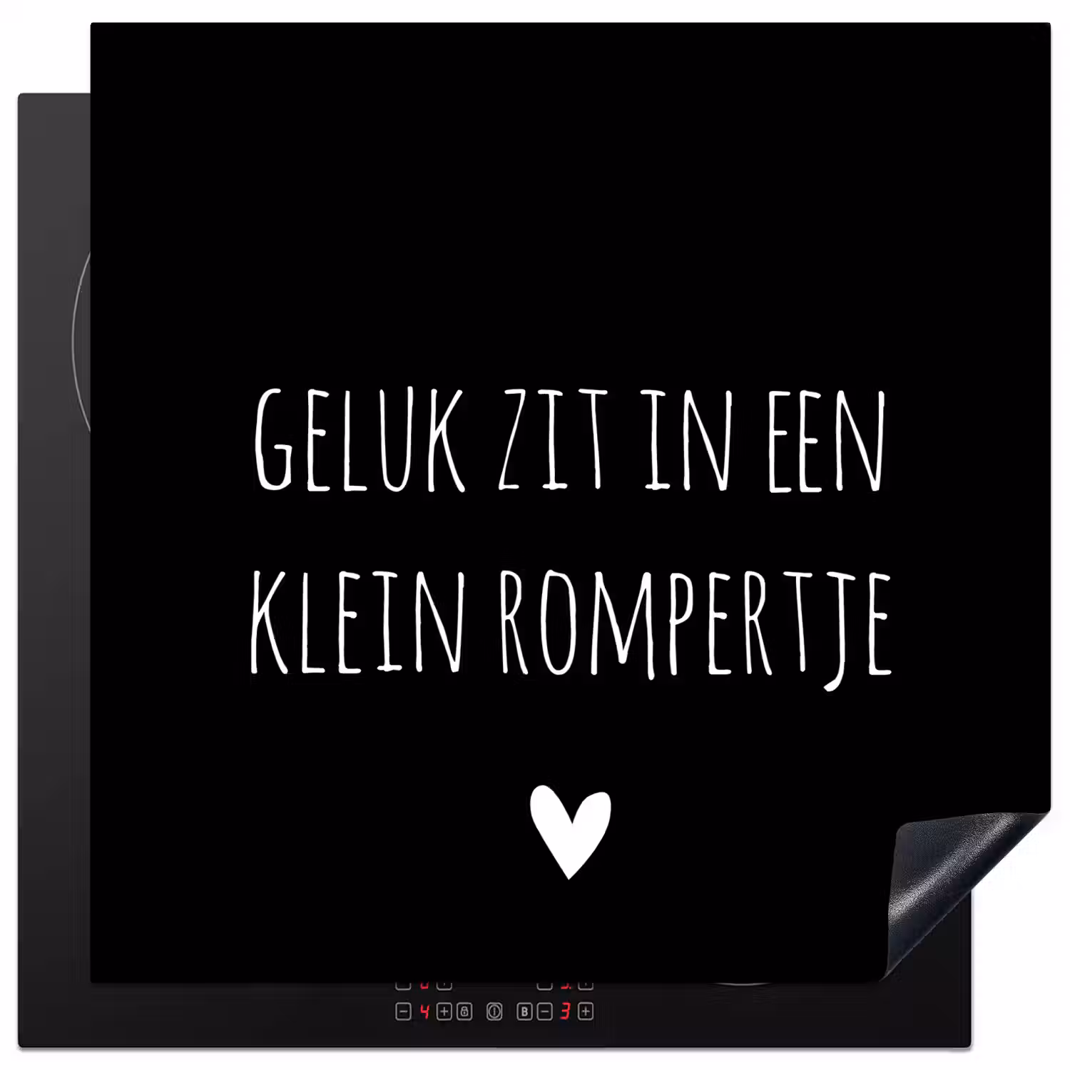 Spreuken - Quotes - Geluk zit in een klein rompertje Inductie beschermer vinyl 3mm middel -3d