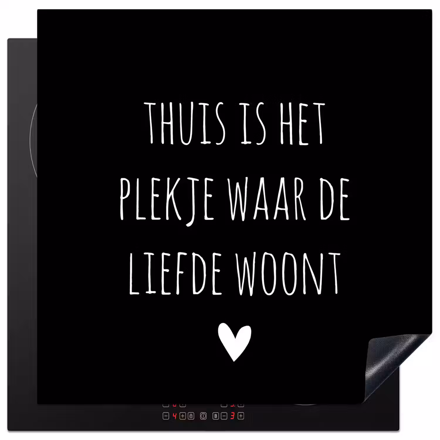 Spreuken - Thuis is het plekje waar de liefde woont - Quotes Inductie beschermer vinyl 3mm middel -3d