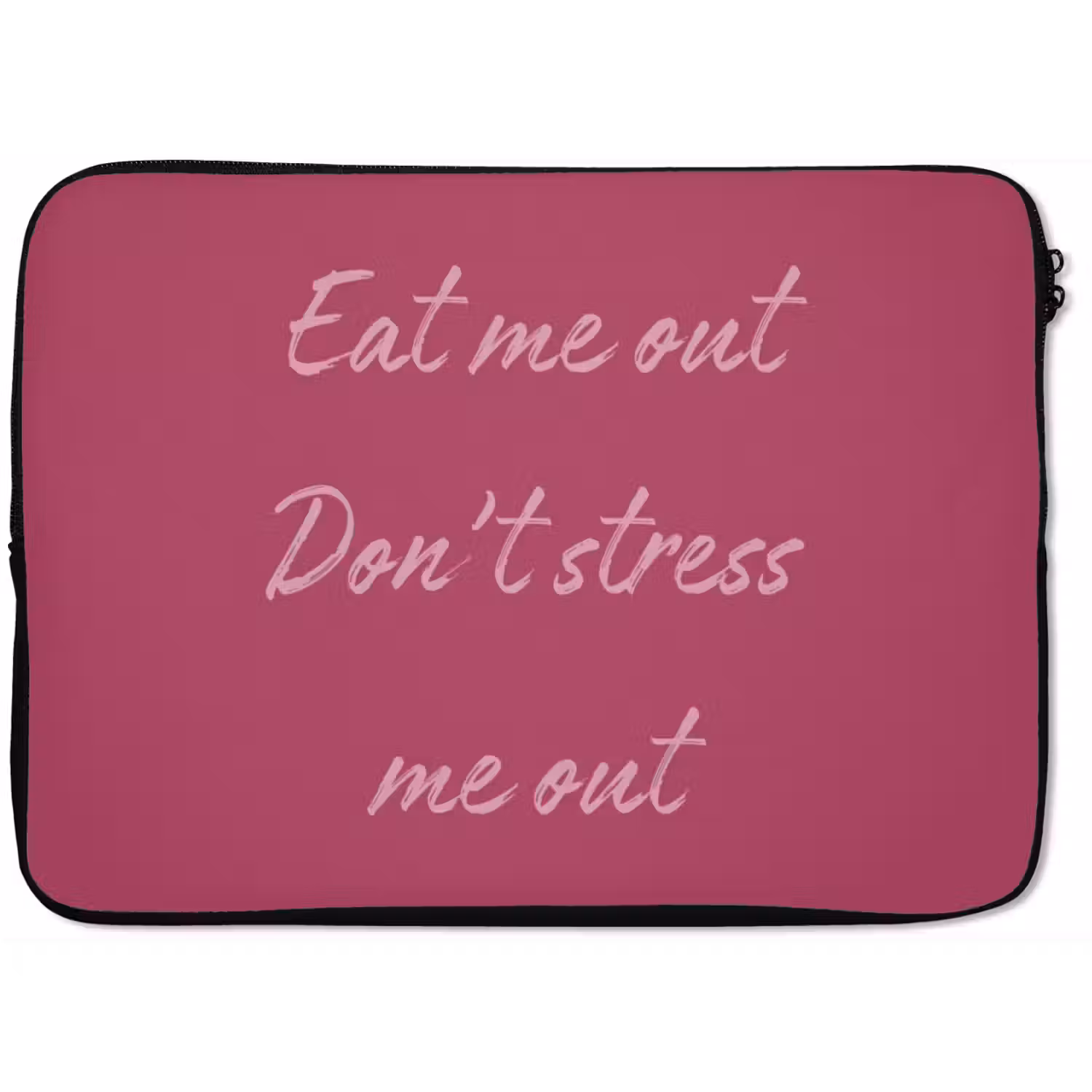 eat me out don't stress me out - Roze - Minimalistisch laptophoes neopreen klein -zkaufland3dotto