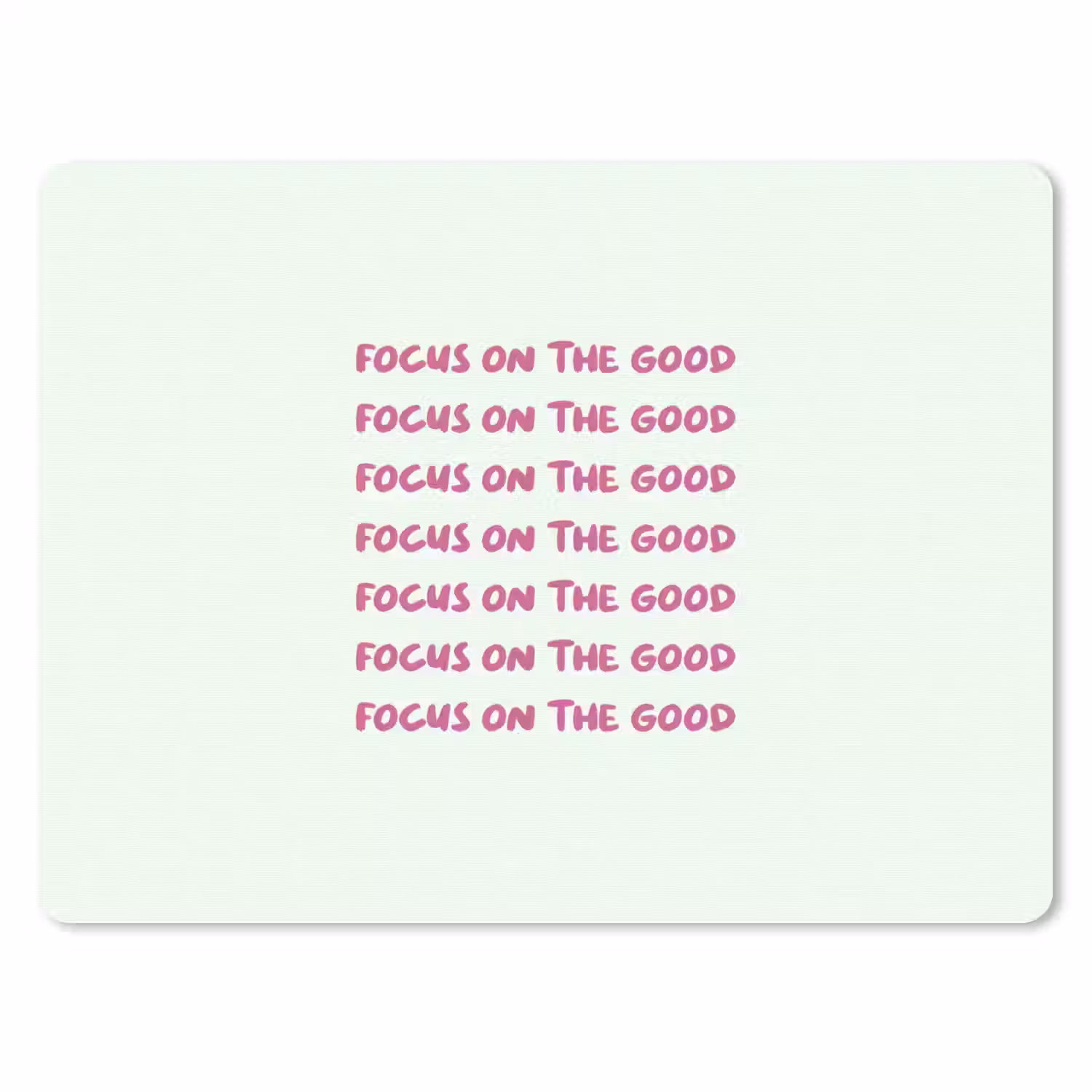 Focus on the good - Roze muismat rubber klein -3d