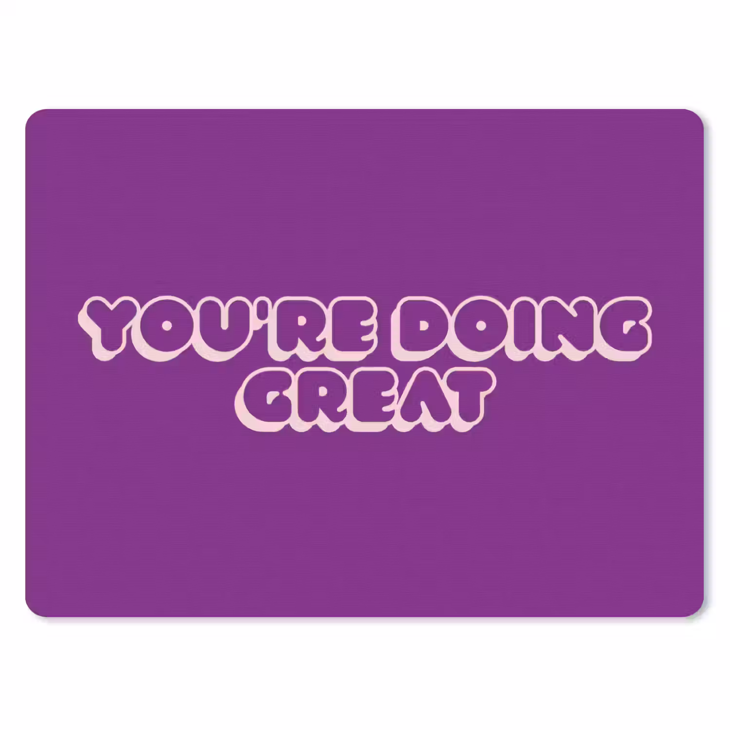 You're doing great - Paars - Bubble letters muismat rubber klein -3d