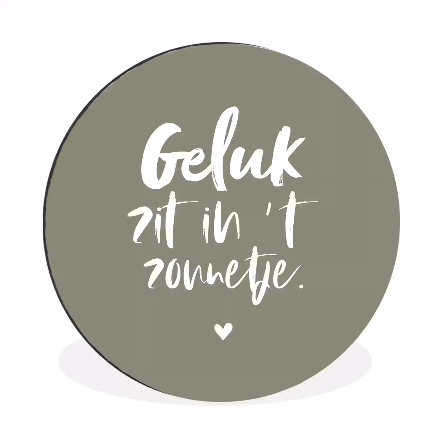 Geluk zit in 't zonnetje - Tekst - Geluk - Quotes - Zon Wandcirkel aluminium klein -3d