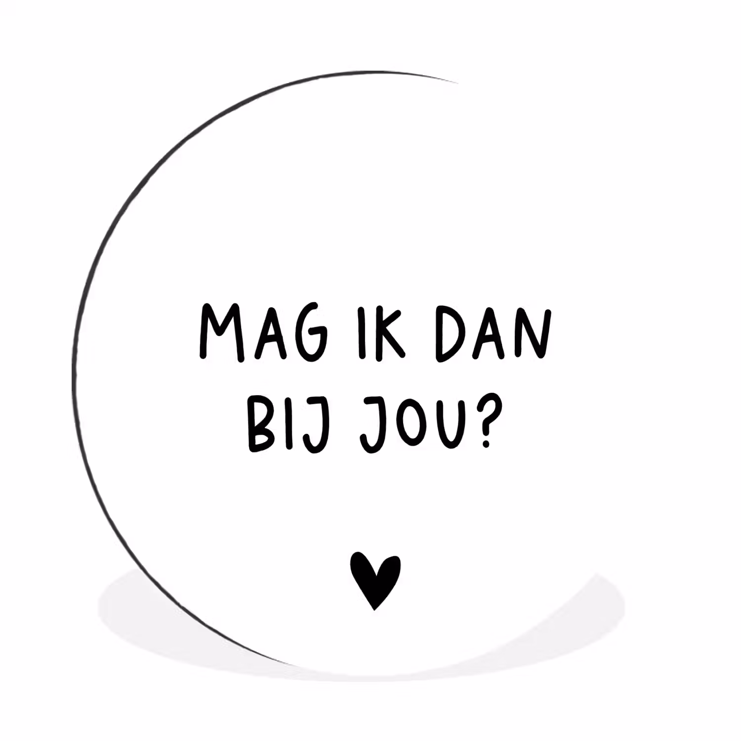 Mag ik dan bij jou - Spreuken - Claudia de Breij - Quotes Wandcirkel aluminium klein -3d