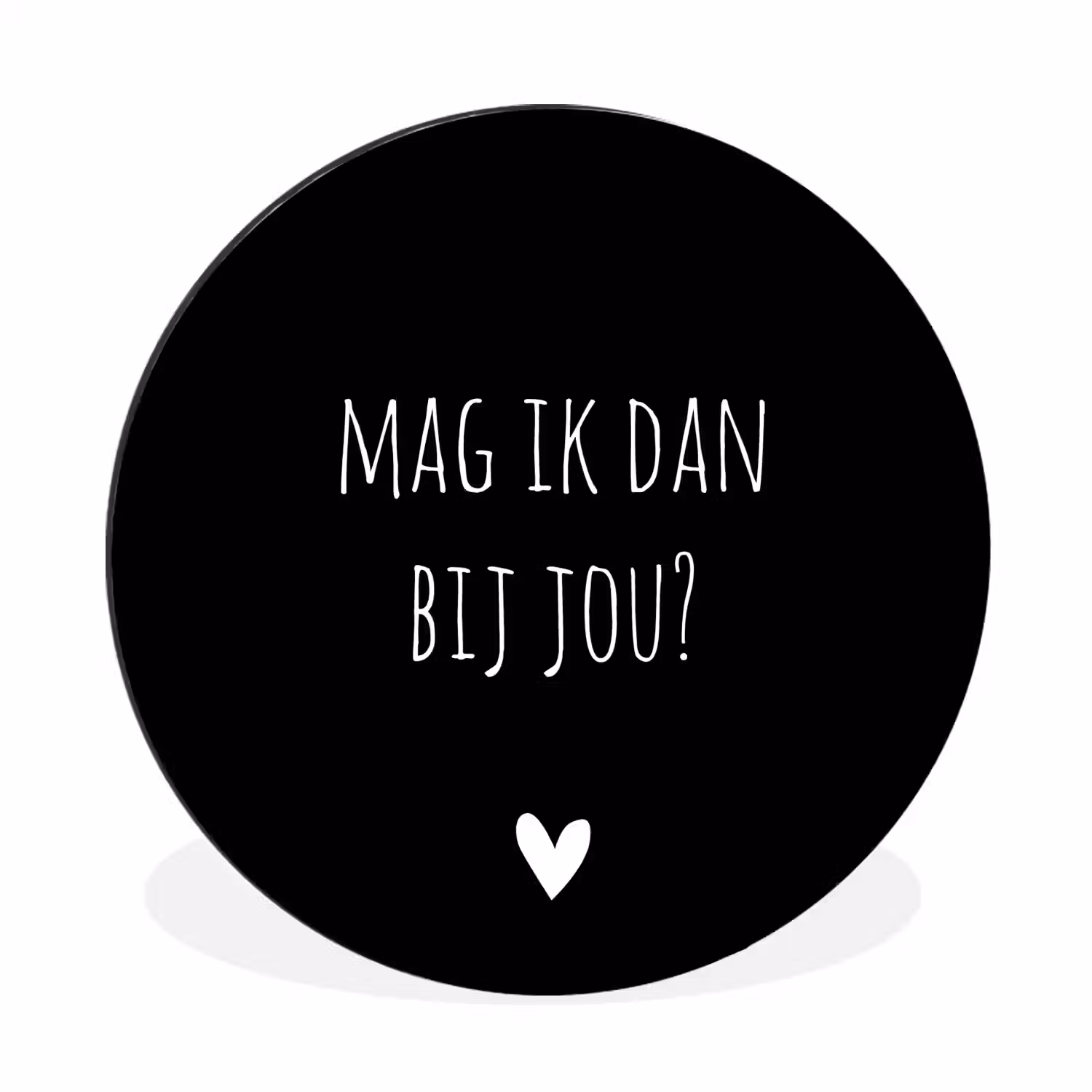 Mag ik dan bij jou - Spreuken - Quotes - Claudia de Breij Wandcirkel aluminium klein -3d