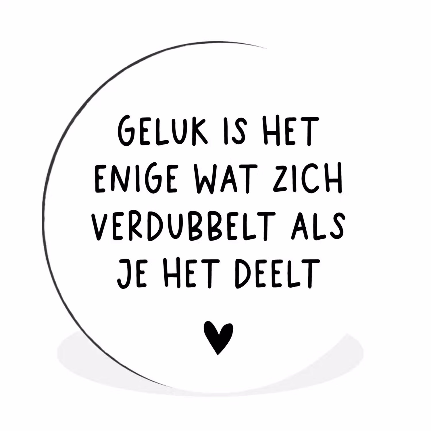Spreuken - Geluk is het enige wat zich verdubbelt - Quotes Wandcirkel aluminium klein -3d