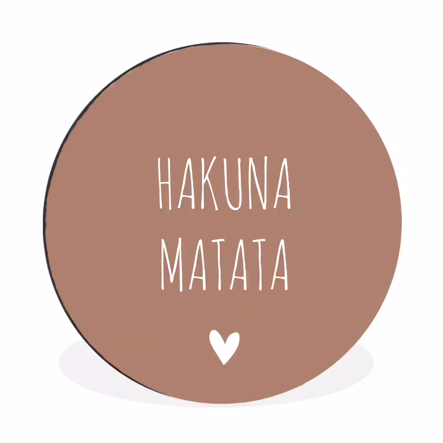 Spreuken - Hakuna matata - Quotes Wandcirkel aluminium klein -3d